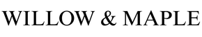 Willow & Maple
